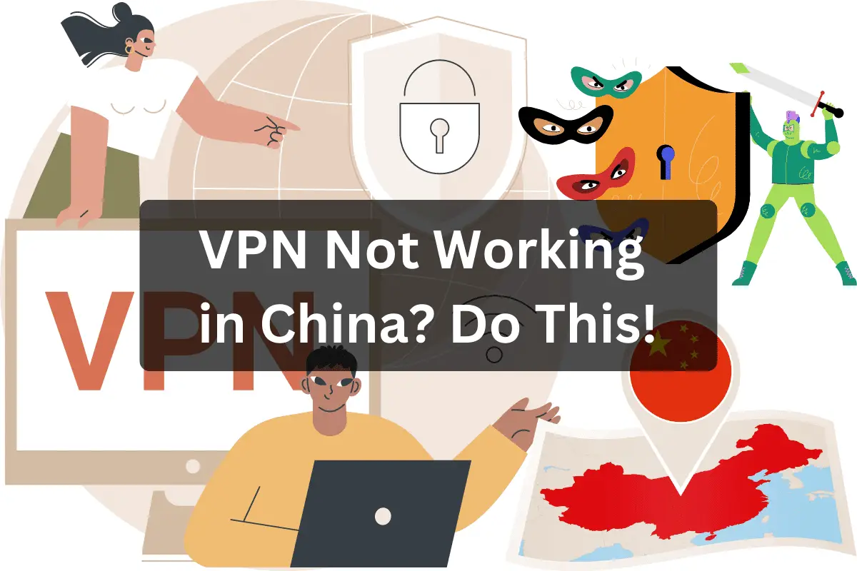 VPN Not Working in China
