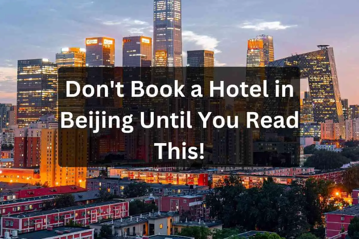 The Best Hotels & Areas to Stay in Beijing